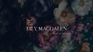 Lily Magdalen: a touch of whimsy. Autorin dunkler, poetischer Fantasy-Geschichten und Bücher. Gothic Fiction, Romantic Gothic, Schauergeschichten, Dark Fantasy. Essays, Popkultur, und immer der touch of whimsy