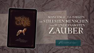 Lily Magdalen: Wendls Gabe. Eine Kurzgeschichte aus dem Novemberkönig-Universum